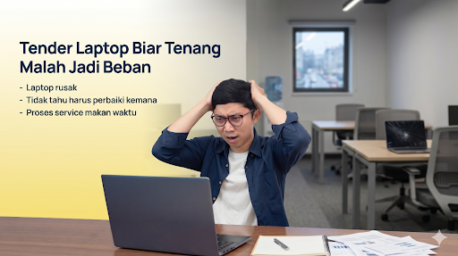 tender-laptop-selesai-masalah-baru-dimulai-ini-yang-sering-terjadi